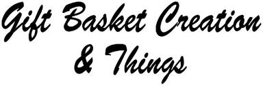 Gift Basket Creation & Things