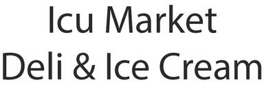 Icu Market Deli & Ice Cream
